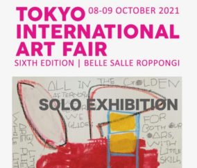 Tokyo International Art Fair /  8-9 October 2021 / BELLE SALLE ROPPONGI / TOKYO JAPAN